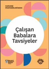 Çalışan Babalara Tavsiyeler
