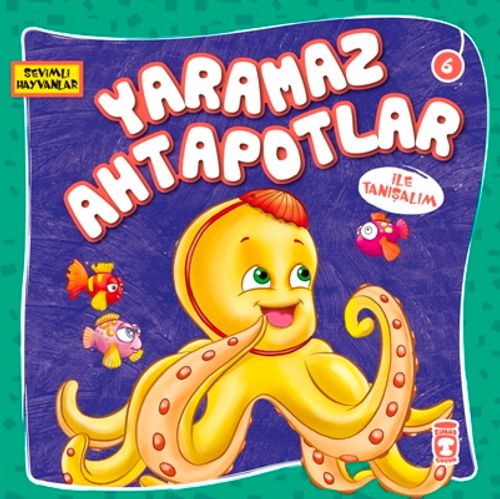 Yaramaz Ahtapotlar / Sevimli Hayvanlar 6