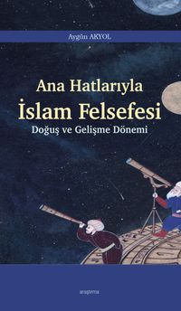 Ana Hatlarıyla İslam Felsefesi