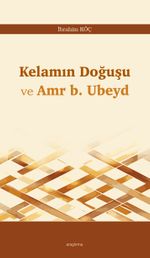 Kelamın Doğuşu ve Amr b. Ubeyd