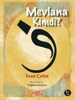 Mevlana Kimdi?