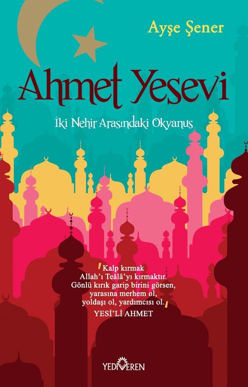 Ahmet Yesevi & İki Nehir Arasındaki Okyanus 