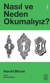 Nasıl ve Neden Okumalıyız?