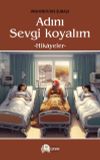 Adını Sevgi Koyalım & Hikayeler