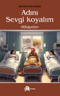 Adını Sevgi Koyalım & Hikayeler