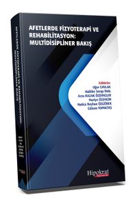 Afetlerde Fizyoterapi ve Rehabilitasyon : Multidisipliner Bakış