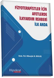Fizyoterapistler için Afetlerde İlkyardım Rehberi İlk Anda