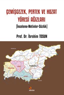 Çemişgezek, Pertek ve Hozat Yöresi Ağızları & İnceleme-Metinler-Sözlük