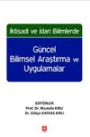 İktisadi ve İdari Bilimlerde G&uuml;ncel Bilimsel Araştırma ve Uygulamalar