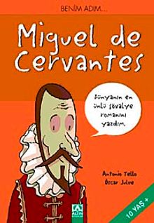 Benim Adım… Miguel de Cervantes