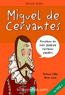 Benim Adım… Miguel de Cervantes - Antonio Tello