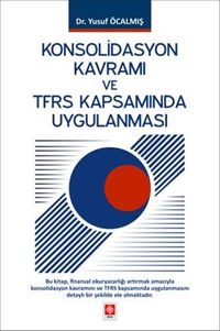 Konsolidasyon Kavramı ve Tfrs Kapsamında Uygulanması