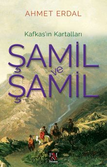 Şamil ve Şamil & Kafkas'ın Kartalları