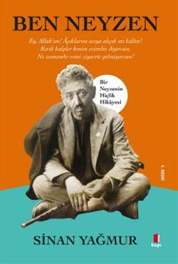 Ben Neyzen & Bir Neyzenin Hiçlik Hikayesi