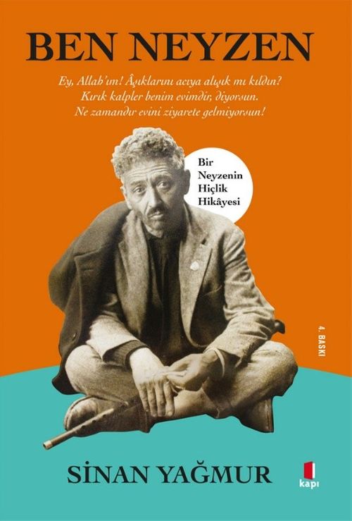 Ben Neyzen & Bir Neyzenin Hiçlik Hikayesi