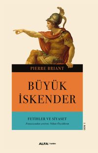 Büyük İskender & Fetihler ve Siyaset