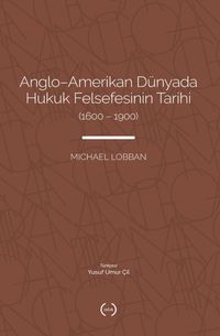 Anglo-Amerikan Dünyada Hukuk Felsefesinin Tarihi (1600-1900)
