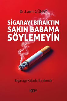 Sigarayı Bıraktım Sakın Babama Söylemeyin 