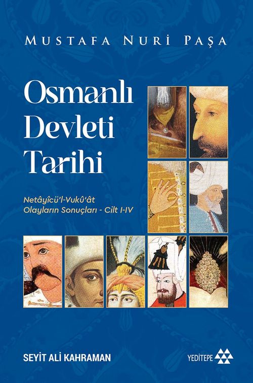 Osmanlı Devleti Tarihi & Netayicü'l Vukûat / Olayların Sonuçları (Cilt I-IV)