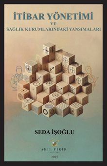 İtibar Yönetimi ve Sağlık Kurumlarındaki Yansımaları