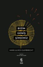 Bizim Geniş Şimdimiz