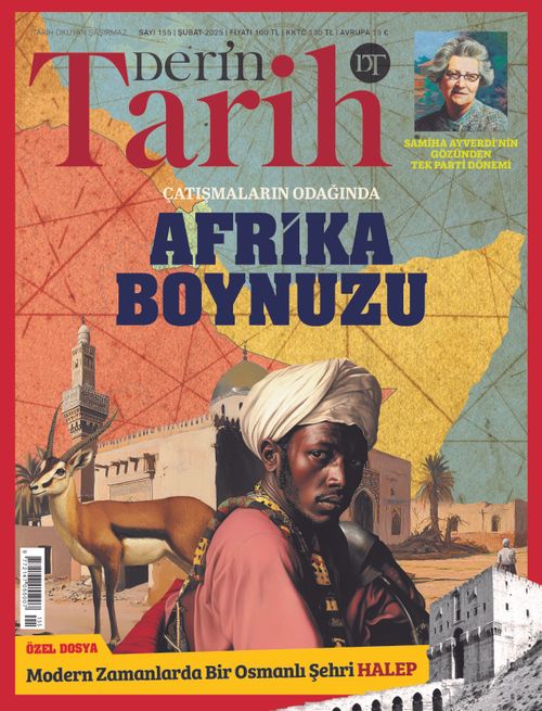 Derin Tarih Sayı: 155 Şubat 2025