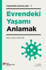 Evrendeki Yaşamı Anlamak Yaşamın Esasları