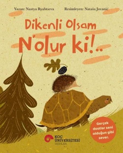 Dikenli Olsam N'olur Ki!..