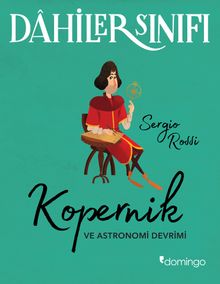 Dahiler Sınıfı / Kopernik ve Astronomi Devrimi