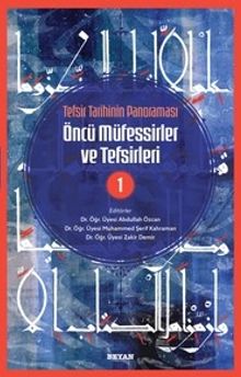 Tefsir Tarihinin Panoraması Öncü Müfessirler ve Tefsirleri 1