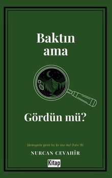 Baktın Ama Gördün Mü?