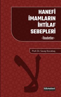 Hanefi İmamların İhtilaf Sebepleri İbadetler