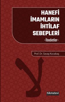 Hanefi İmamların İhtilaf Sebepleri İbadetler