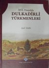 Dulkadirli T&uuml;rkmenleri - XVI. Y&uuml;zyılda / 13-Z-79