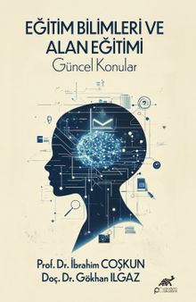 Eğitim Bilimleri ve Alan Eğitimi Güncel Konular