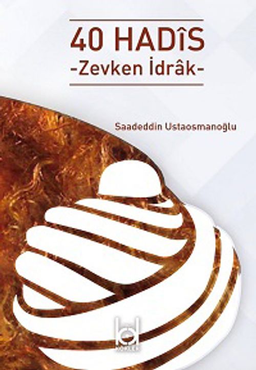 40 Hadis & Zevken İdrak