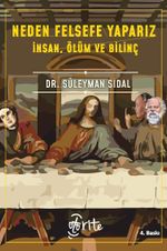 Neden Felsefe Yaparız? & İnsan, Ölüm ve Bilinç