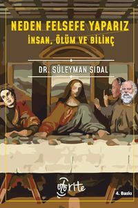 Neden Felsefe Yaparız? & İnsan, Ölüm ve Bilinç