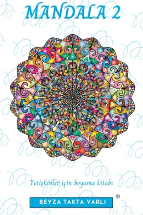 Mandala 2 & Yetişkinler İçin Boyama Kitabı