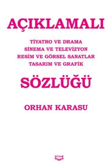 Açıklamalı Tiyatro ve Drama Sinema ve Televizyon Resim ve Görsel Sanatlar Tasarım Ve Grafik Sözlüğü