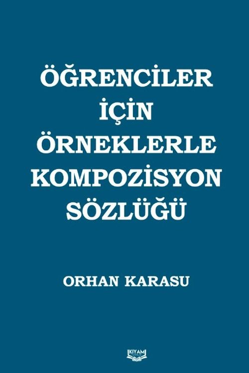 Öğrenciler İçin Örneklerle Kompozisyon Sözlüğü