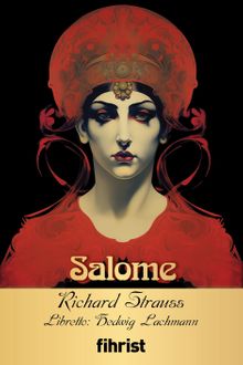 Salome & Opera Klasikleri: 28 Yazar: Richard Strauss, Oscar Wilde, Hedwig Lachmann