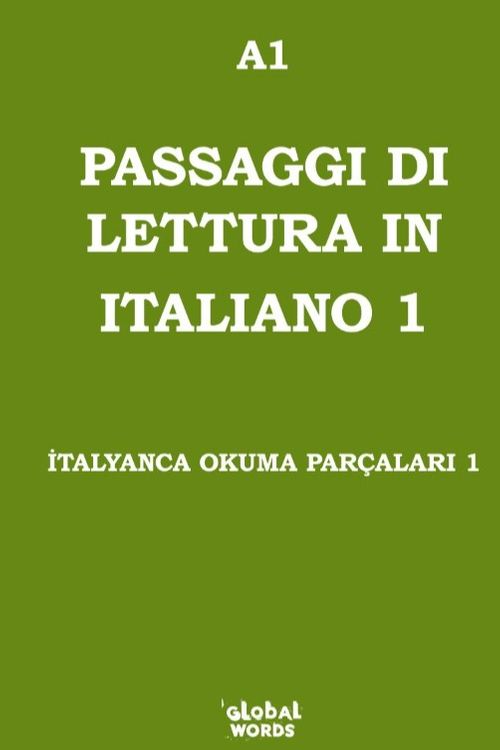 A1 Passaggi Di Lettura İn İtaliano 1 & İtalyanca Okuma Parçaları 1