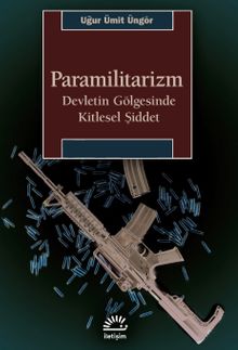 Paramilitarizm & Devletin Gölgesinde Kitlesel Şiddet