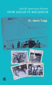 Liseli Bir Sporcunun Romanı Spor Sağlık ve Bağışıklık