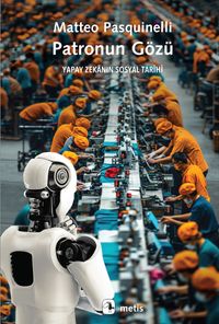 Patronun Gözü & Yapay Zekanın Sosyal Tarihi