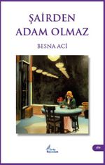 Şairden Adam Olmaz