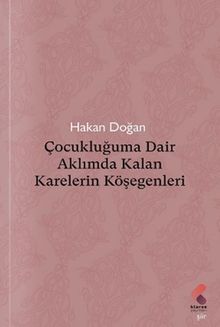 Çocukluğuma Dair Aklımda Kalan Karelerin Köşegenleri