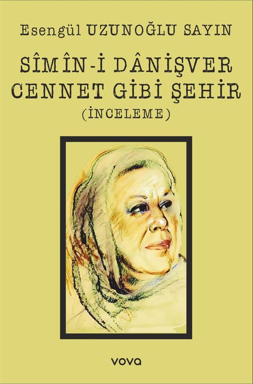 Sîmîn-i Danişver Cennet Gibi Şehir (İnceleme)