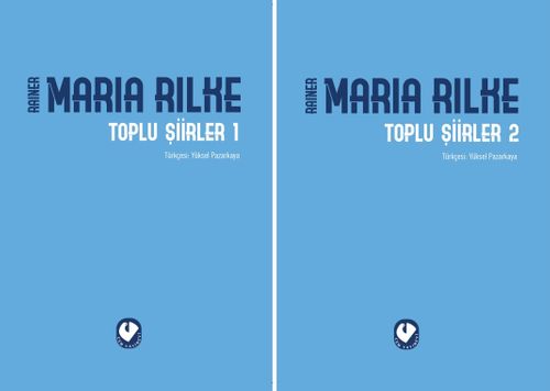 Toplu Şiirleri - Rainer Maria Rilke (2 Cilt)